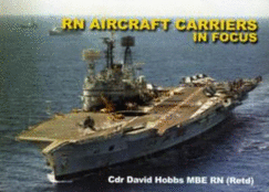 Royal Navy Aircraft Carriers in Focus