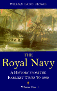 Royal Navy, Vol 5: A History from the Earliest Times to 1900 Volume 5