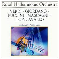 Royal Philharmonic Orchestra: Verdi; Giordano; Puccini... - Royal Philharmonic Orchestra; Andrea Licata (conductor)