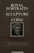 Royal Portraits in Sculpture and Coins: Pyrrhos and the Successors of Alexander the Great