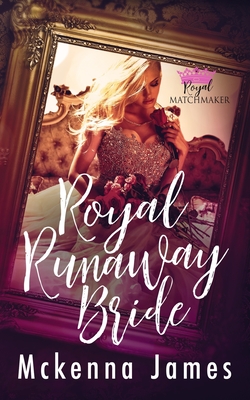 Royal Runaway Bride - James, McKenna