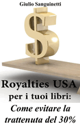 Royalties USA per i tuoi libri: Come evitare la trattenuta del 30%
