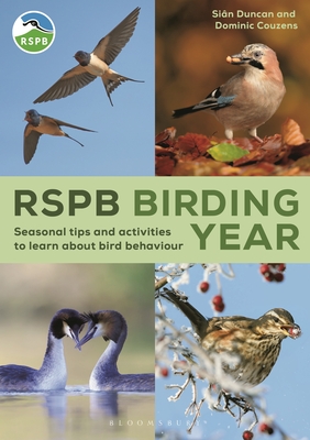 RSPB Birding Year: Seasonal tips and activities to learn about bird behaviour - Couzens, Dominic, and Duncan, Sin