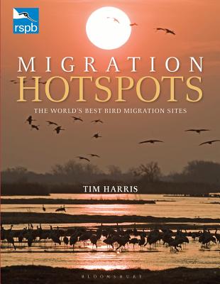RSPB Migration Hotspots: The World's Best Bird Migration Sites - Harris, Tim