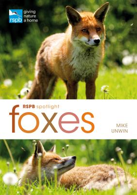 RSPB Spotlight: Foxes - Unwin, Mike