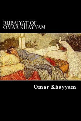 Rubaiyat of Omar Khayyam - Fitzgerald, Edward J (Translated by), and Khayyam, Omar