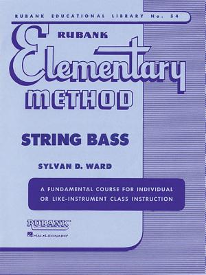 Rubank Elementary Method - String Bass - Ward, Sylvan D (Editor)