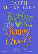 Rubber Gloves or Jimmy Choos