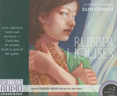 Rubber Houses - Yeomans, Ellen, and Mixon, Chelsea (Read by), and Full Cast Family (Read by)