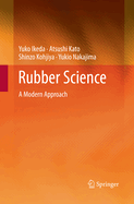 Rubber Science: A Modern Approach