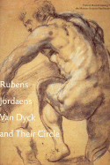 Rubens Jordaens Van Dyck and Their Circle: Flemish Master Drawings from the Museum Boijmans Van Beuningen