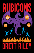 Rubicons: A Freaks Novel