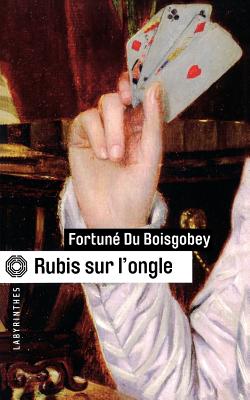 Rubis Sur L'Ongle - Du Boisgobey