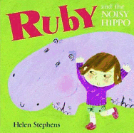 Ruby and the Noisy Hippo