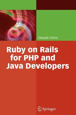 Ruby on Rails for PHP and Java Developers - Vohra, Deepak