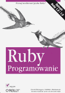 Ruby. Programowanie - Flanagan, David, and Matsumoto, Yukihiro