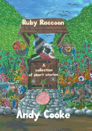 Ruby Raccoon: Collection of Short Stories