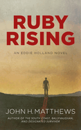 Ruby Rising: An Eddie Holland Novel