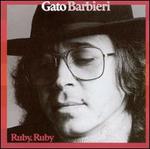 Ruby, Ruby - Gato Barbieri