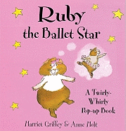 Ruby the Ballet Star: A Twirly-whirly Pop-up Book