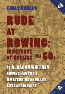 Rude at Rowing: In Reverse of Decline