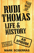 Rudi Thomas: Life and History