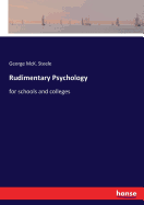 Rudimentary Psychology: for schools and colleges