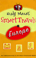 Rudy Maxa's Smart Travels in Europe - Maxa, Rudy