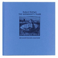 Rudyard Kipling's: The Shipwright's Trade