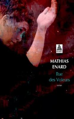 Rue Des Voleurs - Enard, Mathias