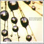 Rued Langgaard: Music of the Spheres