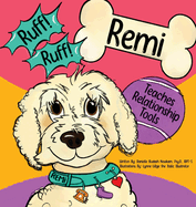 Ruff! Ruff! Remi Teaches Relationship Tools