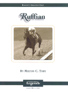 Ruffian: Thoroughbred Legends