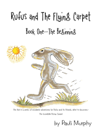 Rufus and the Flying Carpet: Book One - The Beginning