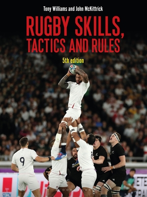 Rugby Skills, Tactics and Rules 5th edition - Williams, Tony, and McKittrick, John