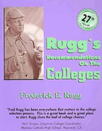 Rugg's Recommendations on the Colleges - Rugg, Frederick E