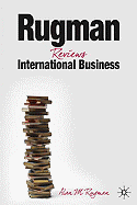Rugman Reviews International Business: Progression in the Global Marketplace