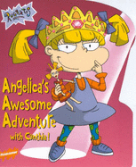 "Rugrats": Angelica's Awesome Adventure with Cynthia