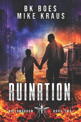 Ruination - No Tomorrow Book 2 - Kraus, Mike, and Boes, Bk