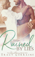 Ruined by Lies: A Single Dad Small Town Romance