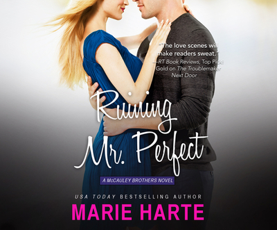 Ruining Mr. Perfect - Harte, Marie, and Gray, Anne (Narrator)