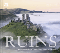 Ruins: Discover Britain's Wild and Beautiful Places
