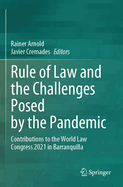 Rule of Law and the Challenges Posed by the Pandemic: Contributions to the World Law Congress 2021 in Barranquilla