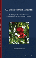 Rule of Law, 'Natural Law', and Social Contract in the Early 'Abbasid Caliphate: Al-Tabari and the jariri methodology