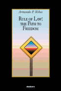 Rule of Law: The Path to Freedom