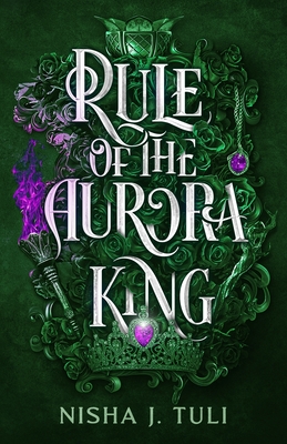 Rule of the Aurora King - Tuli, Nisha J