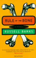 Rule of the Bone: A Novel