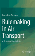 Rulemaking in Air Transport: A Deconstructive Analysis