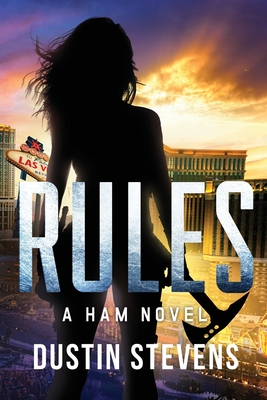 Rules: A HAM Novel - Stevens, Dustin