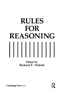 Rules for Reasoning - Nisbett, Richard E, PH.D. (Editor)